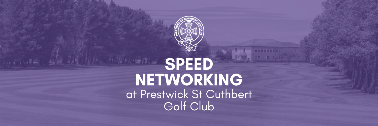 Speed Networking at Prestwick St Cuthbert Golf Club